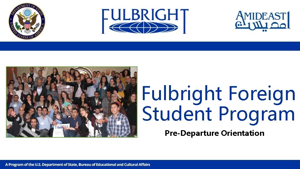 Fulbright Foreign Student Program Pre-Departure Orientation 