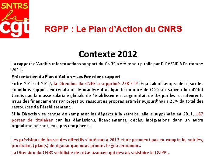 RGPP : Le Plan d’Action du CNRS Contexte 2012 La rapport d’Audit sur les