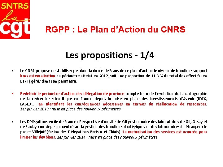 RGPP : Le Plan d’Action du CNRS Les propositions - 1/4 • Le CNRS