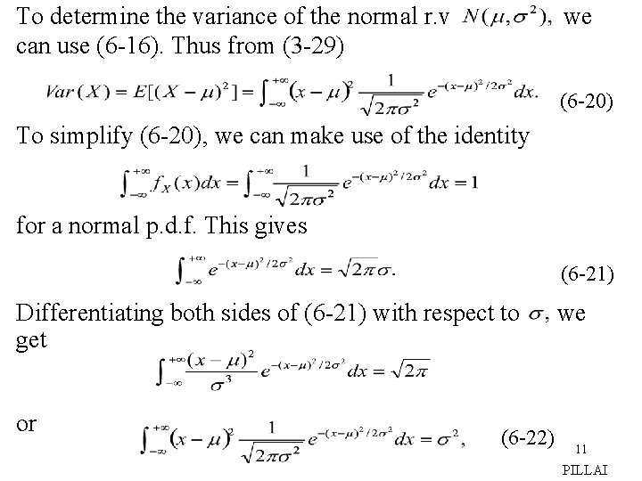 To determine the variance of the normal r. v can use (6 -16). Thus To determine the variance of the normal r. v can use (6 -16). Thus
