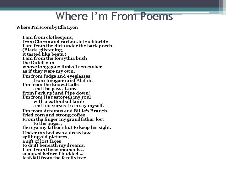 Where I’m From Poems Where I'm From by Ella Lyon I am from clothespins,