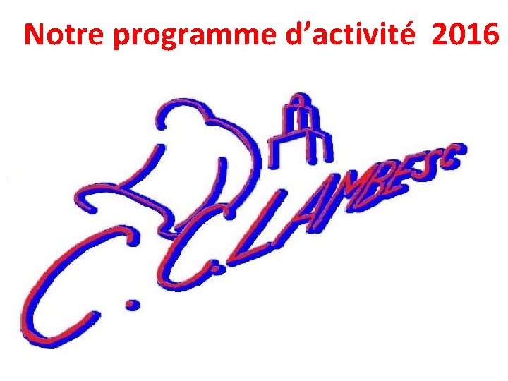 Notre programme d’activité 2016 