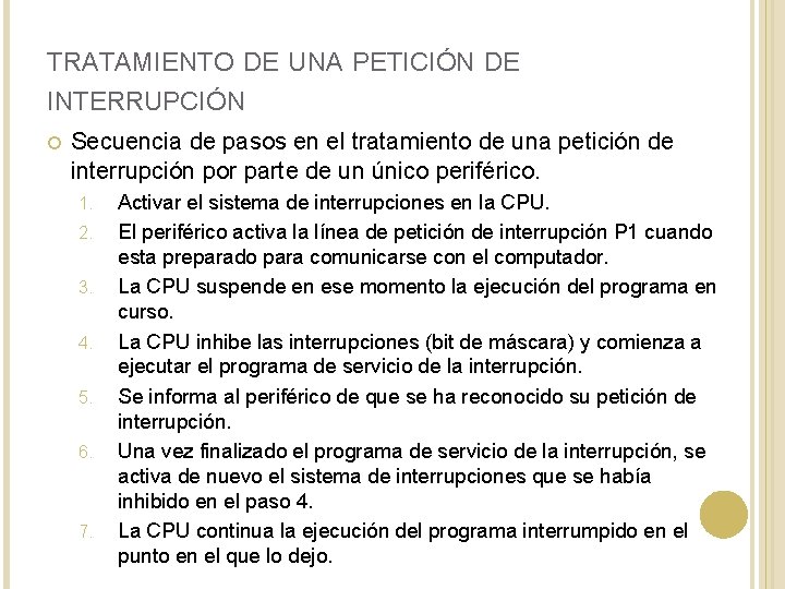 TRATAMIENTO DE UNA PETICIÓN DE INTERRUPCIÓN Secuencia de pasos en el tratamiento de una