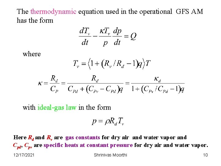 The thermodynamic equation used in the operational GFS AM has the form where with