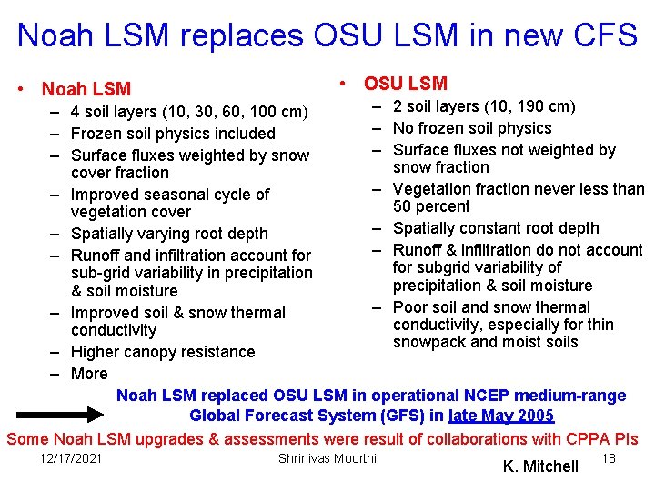 Noah LSM replaces OSU LSM in new CFS • Noah LSM • OSU LSM