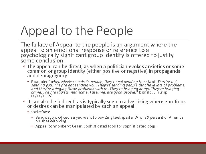 Appeal to the People The fallacy of Appeal to the people is an argument