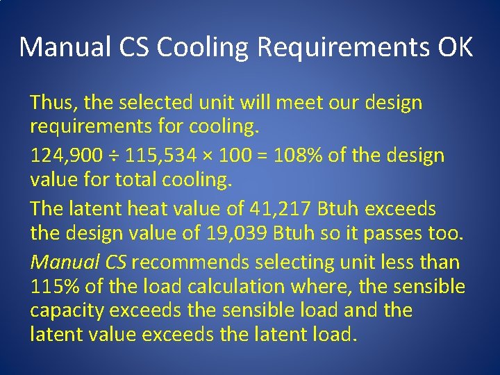 Manual CS Cooling Requirements OK Thus, the selected unit will meet our design requirements