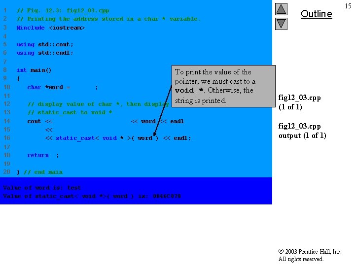 1 2 3 // Fig. 12. 3: fig 12_03. cpp // Printing the address