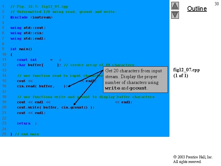 1 2 3 // Fig. 12. 7: fig 12_07. cpp // Unformatted I/O using