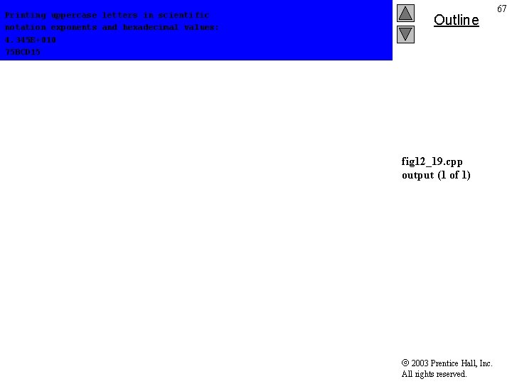 Printing uppercase letters in scientific notation exponents and hexadecimal values: 4. 345 E+010 75