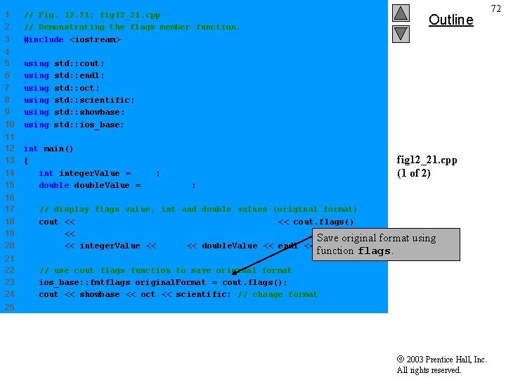 1 2 3 // Fig. 12. 21: fig 12_21. cpp // Demonstrating the flags