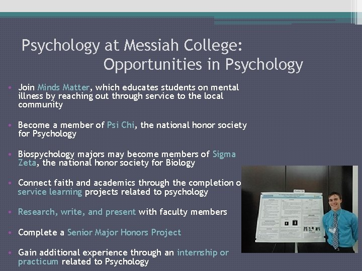 Psychology at Messiah College: Opportunities in Psychology • Join Minds Matter, which educates students