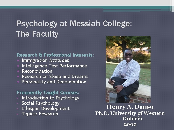 Psychology at Messiah College: The Faculty Research & Professional Interests: • Immigration Attitudes •