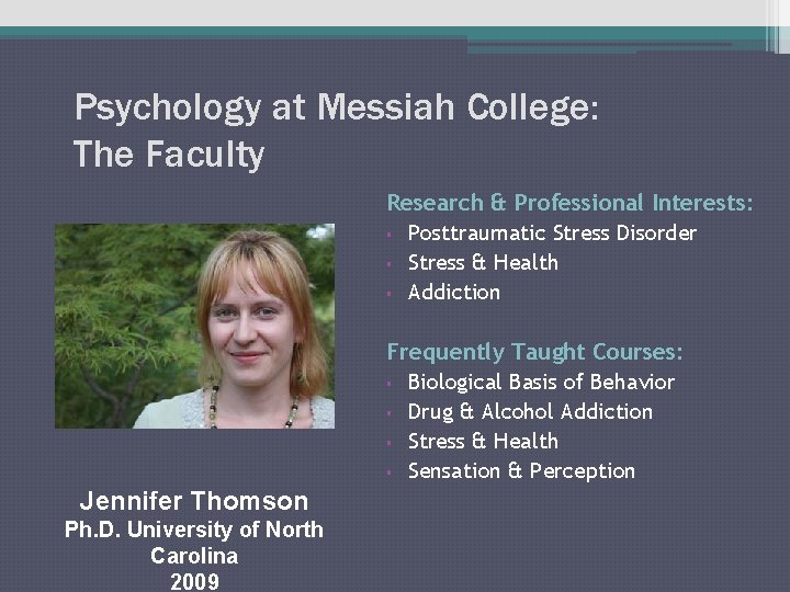 Psychology at Messiah College: The Faculty Research & Professional Interests: § Posttraumatic Stress Disorder