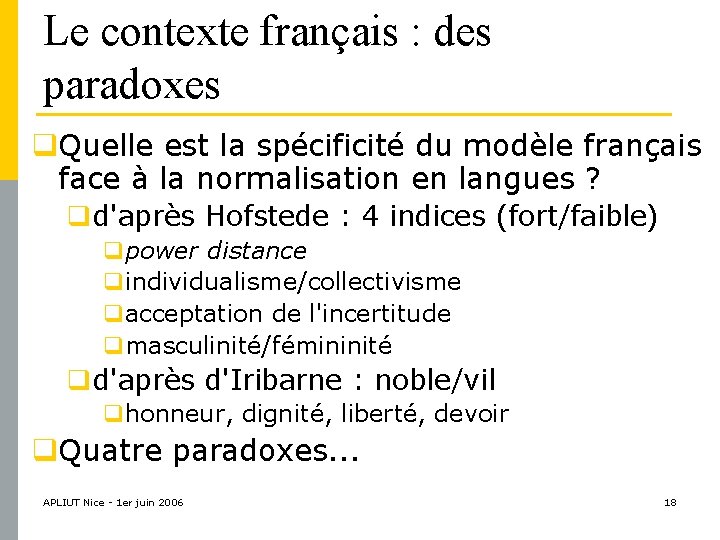 Le contexte français : des paradoxes q. Quelle est la spécificité du modèle français