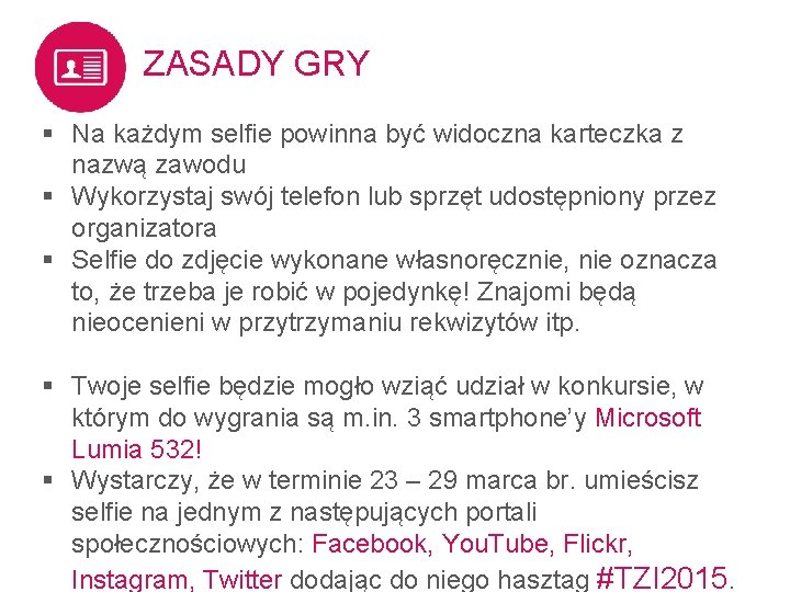 ZASADY GRY § Na każdym selfie powinna być widoczna karteczka z nazwą zawodu §