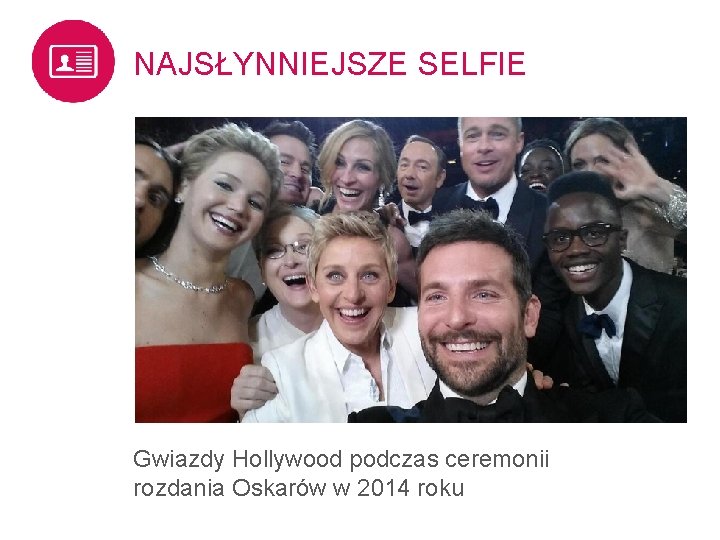 NAJSŁYNNIEJSZE SELFIE Gwiazdy Hollywood podczas ceremonii rozdania Oskarów w 2014 roku 