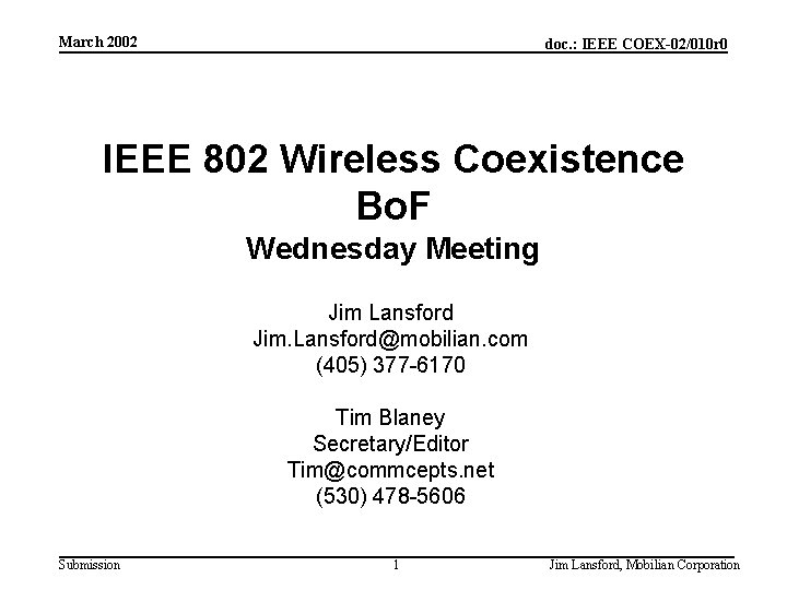 March 2002 doc. : IEEE COEX-02/010 r 0 IEEE 802 Wireless Coexistence Bo. F