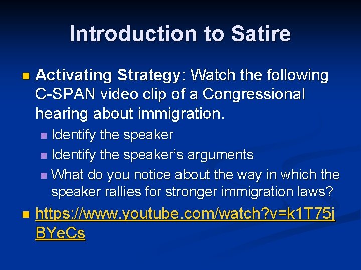 Introduction to Satire n Activating Strategy: Watch the following C-SPAN video clip of a