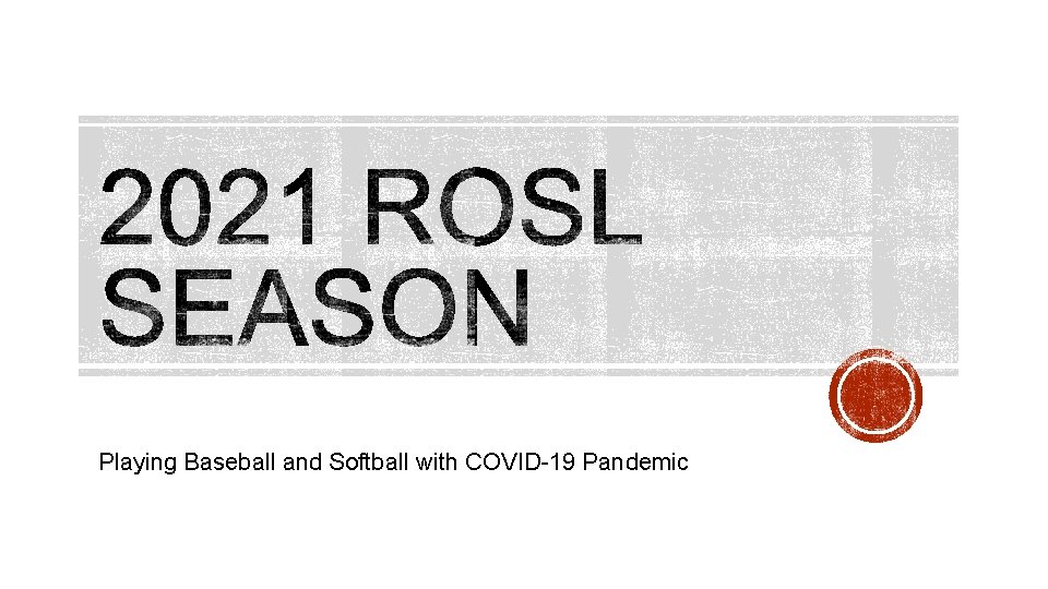 Playing Baseball and Softball with COVID-19 Pandemic 