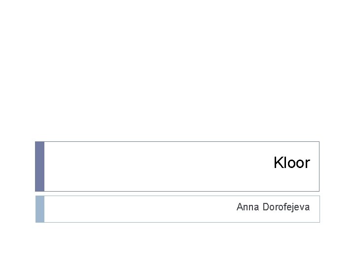 Kloor Anna Dorofejeva 