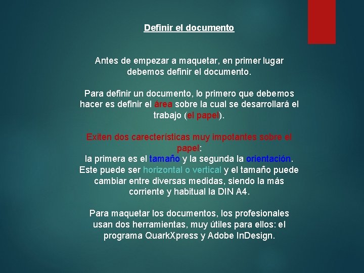 Definir el documento Antes de empezar a maquetar, en primer lugar debemos definir el