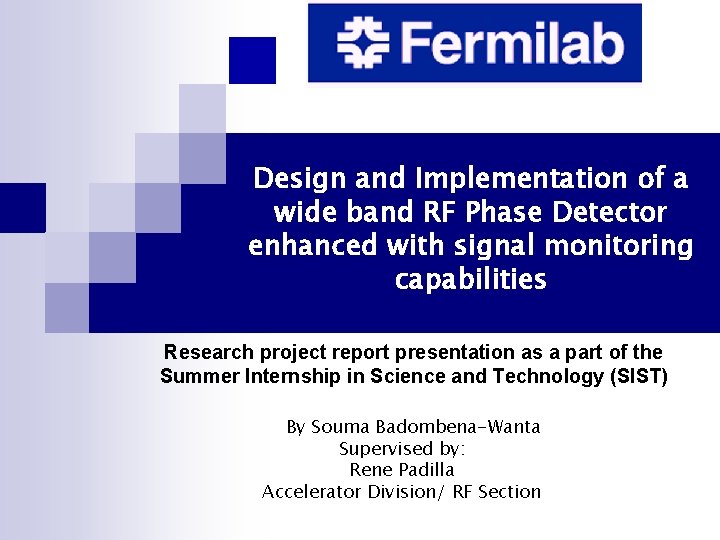 Design and Implementation of a wide band RF Phase Detector enhanced with signal monitoring