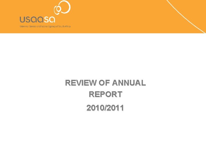 REVIEW OF ANNUAL REPORT 2010/2011 