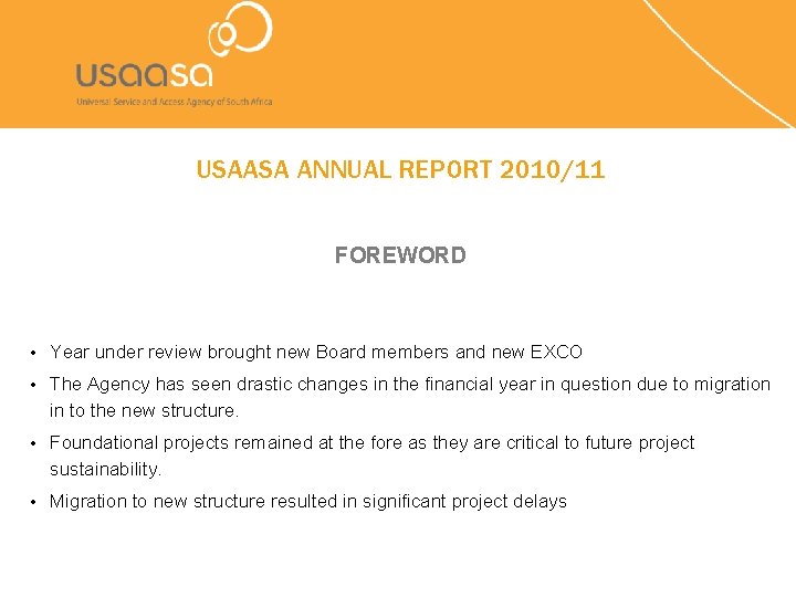 USAASA ANNUAL REPORT 2010/11 FOREWORD • Year under review brought new Board members and