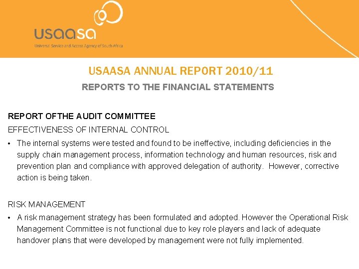 USAASA ANNUAL REPORT 2010/11 REPORTS TO THE FINANCIAL STATEMENTS REPORT OFTHE AUDIT COMMITTEE EFFECTIVENESS