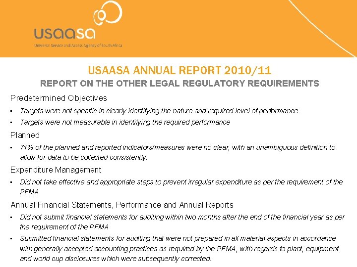 USAASA ANNUAL REPORT 2010/11 REPORT ON THE OTHER LEGAL REGULATORY REQUIREMENTS Predetermined Objectives •