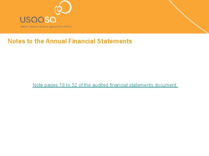 Notes to the Annual Financial Statements Note pages 18 to 32 of the audited