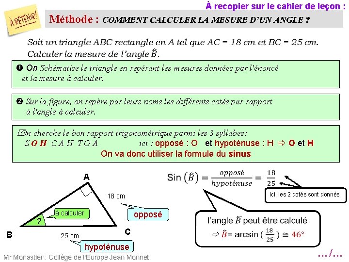 À recopier sur le cahier de leçon : Méthode : COMMENT CALCULER LA MESURE