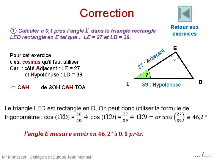 Correction Retour aux exercices de SOH CAH TOA Mr Monastier : Collège de l’Europe