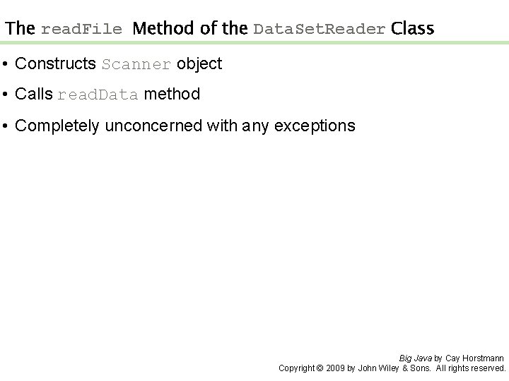 The read. File Method of the Data. Set. Reader Class • Constructs Scanner object
