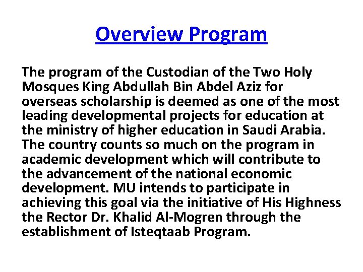 Overview Program The program of the Custodian of the Two Holy Mosques King Abdullah