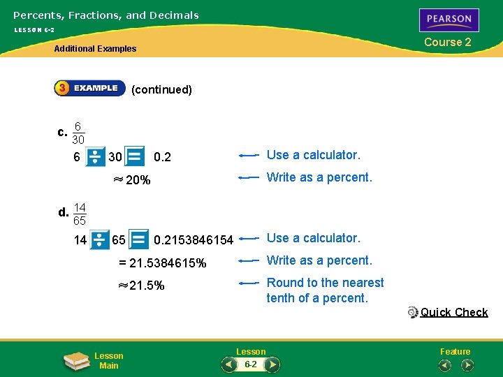 Percents, Fractions, and Decimals LESSON 6 -2 Course 2 Additional Examples (continued) c. 6