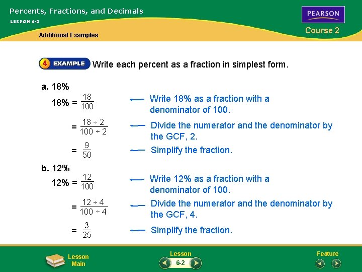 Percents, Fractions, and Decimals LESSON 6 -2 Course 2 Additional Examples Write each percent