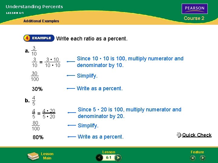 Understanding Percents LESSON 6 -1 Course 2 Additional Examples Write each ratio as a