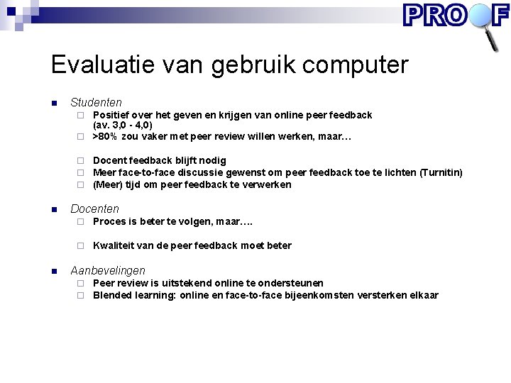 Evaluatie van gebruik computer n Studenten Positief over het geven en krijgen van online