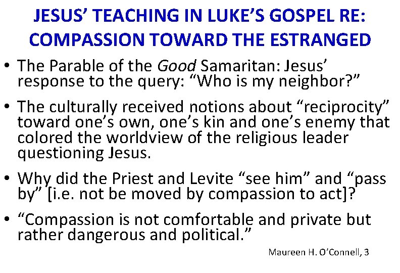 JESUS’ TEACHING IN LUKE’S GOSPEL RE: COMPASSION TOWARD THE ESTRANGED • The Parable of