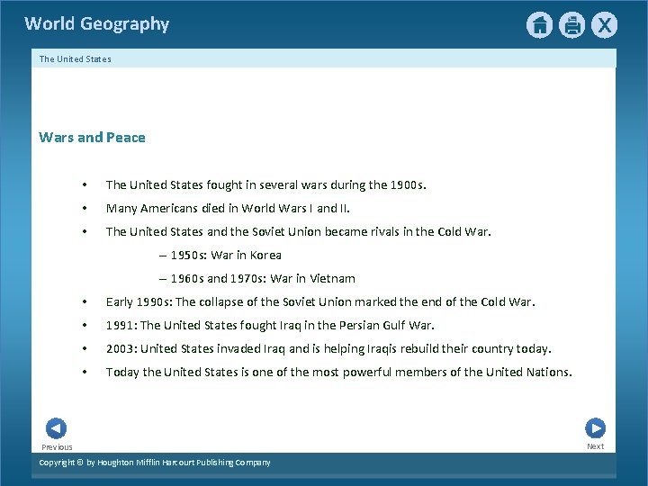 World Geography The United States Wars and Peace • The United States fought in