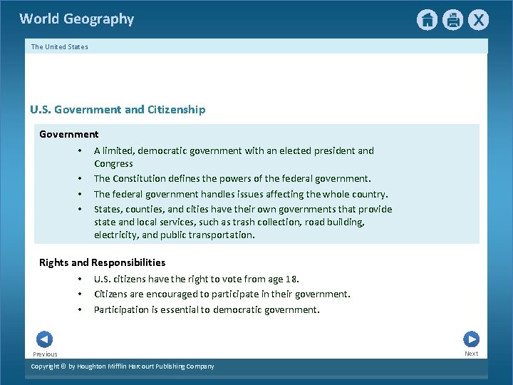 World Geography The United States U. S. Government and Citizenship Government • A limited,