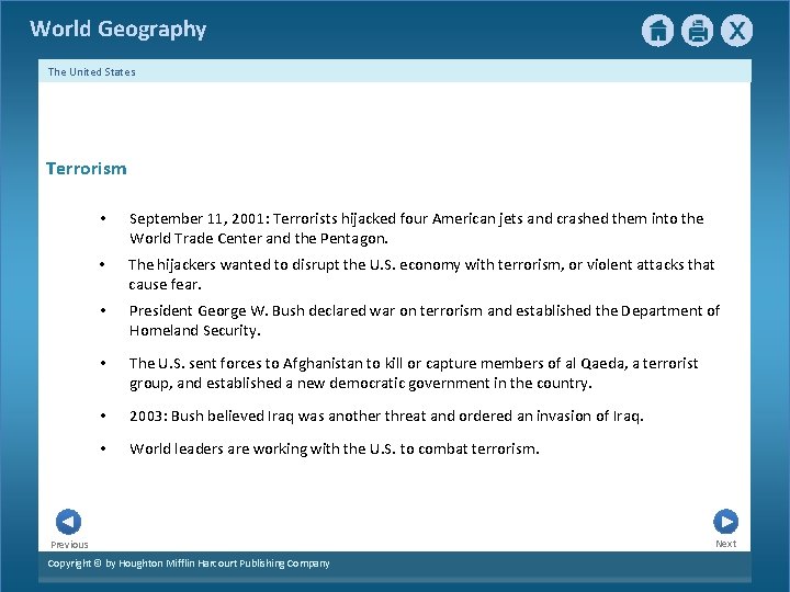 World Geography The United States Terrorism • September 11, 2001: Terrorists hijacked four American