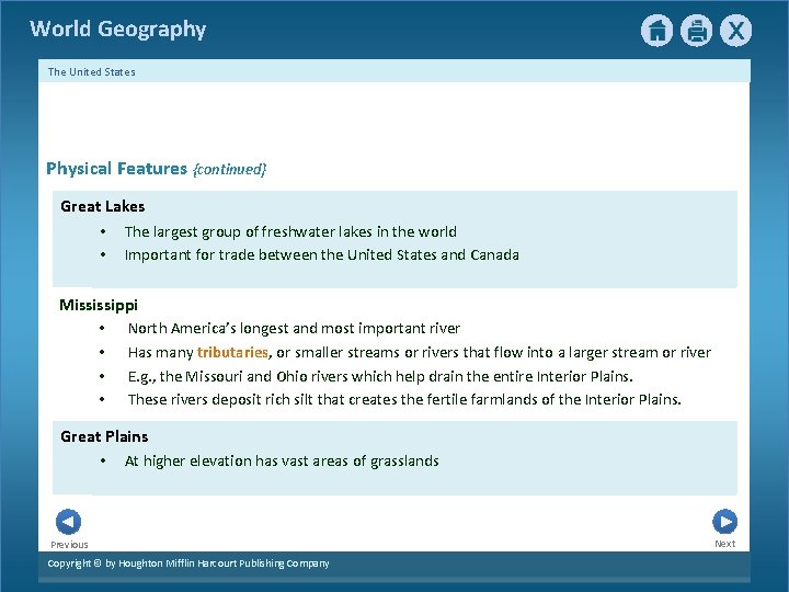 World Geography The United States Physical Features {continued} Great Lakes • The largest group