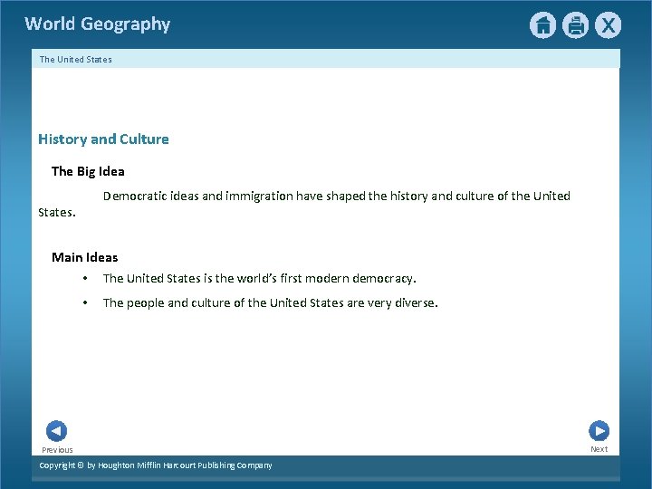 World Geography The United States History and Culture The Big Idea Democratic ideas and