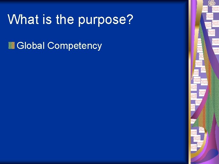 What is the purpose? Global Competency 