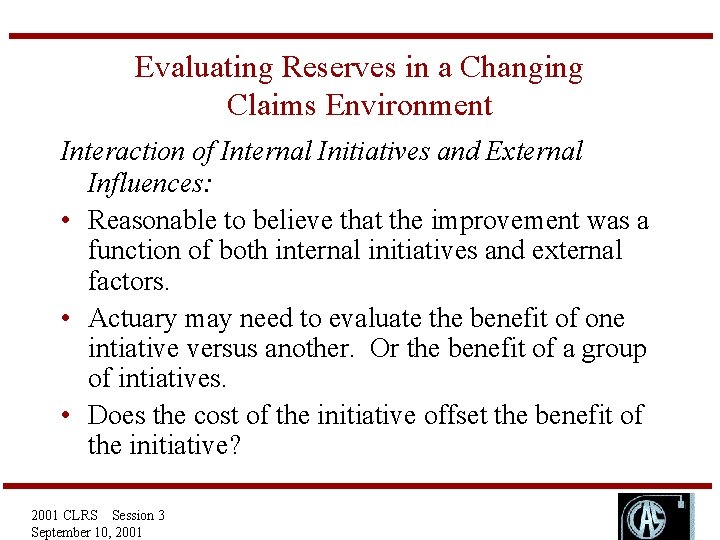 Evaluating Reserves in a Changing Claims Environment 2001