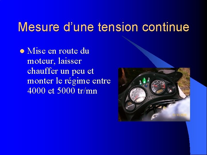 Mesure d’une tension continue l Mise en route du moteur, laisser chauffer un peu