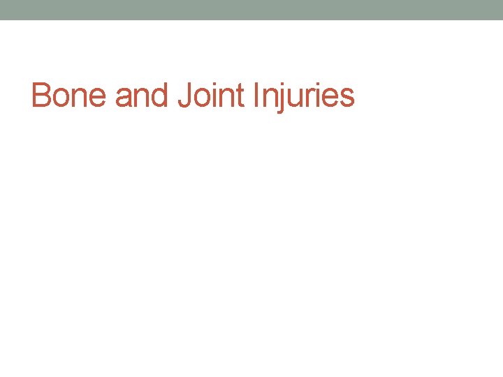 Bone and Joint Injuries 